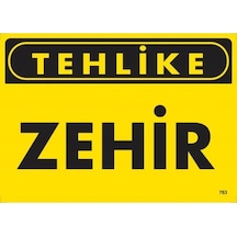 Tehlike Zehir Uyarı Levhası 25X35 Kod:763 (475950813)
