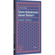 İslam Hukukunun Genel İlkeleri  - N. Ahmet Özalp  - Büyüyenay Yayınları