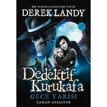 Dedektif Kurukafa-Gece Yarısı-Zaman Azalıyor - Derek Landy - Artemis Yayınları