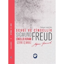 Sevgi ve Cinsellik - Cinsellik Üzerine Üç Makale - Sigmund Freud - Cem Yayınevi