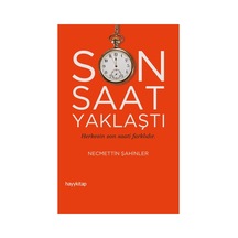 Son Saat Yaklaşırken Manevi Hazırlık Üzerine Düşünceler