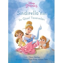 Disney Prenses Sindirella'nın En Güzel Tasarımları - Cherie Gosling - Doğan ve Egmont Yayıncılık