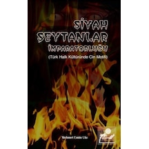 Siyah Şeytanlar Imparatorluğu / Mehmet Emin Ulu