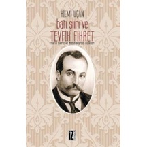 Batı Şiiri ve Tevfik Fikret - Hilmi Uçan - İz Yayıncılık