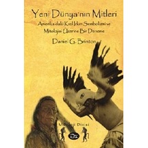 Yeni Dünyanın Mitleri Daniel G.brinton