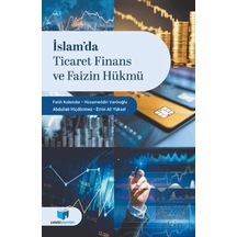 İslamda Ticaret Finans Ve Faizin Hükmü Fatih Kalender-hüsameddin Vanlıoğlu Çelebi Yayın