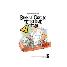 Berbat Çocuk Yetiştirme Kitabı / Yağmur Artukmaç