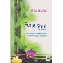 Feng Shui ile Yaşam / Esra Sevgili
