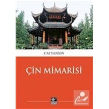 Çin Mimarisi - Cai Yanxın - Kaynak Yayınları