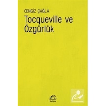 Tocqueville Ve Özgürlük / Cengiz Çağla