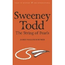 Sweeney Todd: The String of Pearls (Tales of Mystery & The Supernatural) - James Malcolm Rymer - Wordsworth