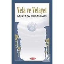 Vela ve Velayet Üzerine / Murtaza Mutahhari 9789944709637