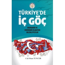 Türkiye'de İç Göç  - Ekonomik ve Ekonomik Olmayan Belirleyiciler  - Can Ozan Tuncer  - TİAV
