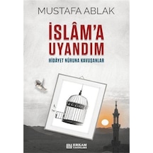 İslam'a Uyandım / Mustafa Ablak