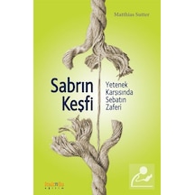 Sabrın Keşfi - Matthias Sutter - Kaknüs Yayınları