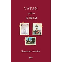 Vatan Yahut Kırım - Ramazan Arıtürk - Şule Yayınları