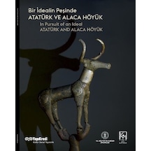 Bir İdealin Peşinde - Atatürk ve Alaca Höyük - Tayfun Yıldırım - Yapı Kredi Yayınları
