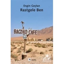 Rastgele Ben / Engin Geçtan