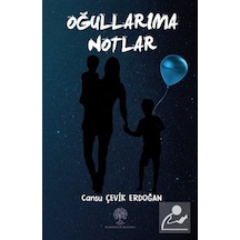 Oğullarıma Notlar - Cansu Çevik Erdoğan - Platanus Publishing