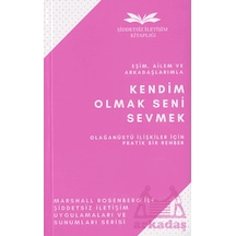 Kendim Olmak Seni Sevmek