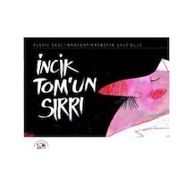 İncik Tom'un Sırrı - Fulvia Degl'innocenti -  Roberto Lauciello - Nesin Yayınevi