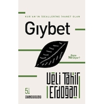 Kur'an'ın İdeallerine İhanet Olan Gıybet Bana Ne Diyor? - Veli Tahir Erdoğan - Bilgeoğuz Yayınları