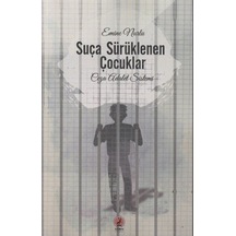Suça Sürüklenen Çocuklar - Ceza Adalet Sistemi - Emine Nurlu - Ceren Yayınevi