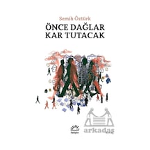 Önce Dağlar Kar Tutacak İletişim Yayınevi