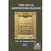 Türk Dili ve Kompozisyon Bilgileri  - İsmail Doğan  - Gece Kitaplığı