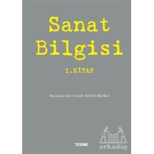 Sanat Bilgisi 1.Kitap- Tekhne Yayınları