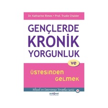 Gençlerde Kronik Yorgunluk Ve Üstesinden Gelmek - Bilişsel Ve Dranışçı Terapiler Serisi 16