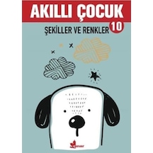 Akıllı Çocuk 10-Şekiller ve Renkler- Çınar Yayınları