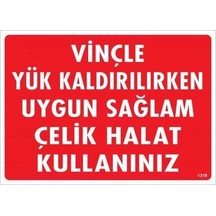 Znv Zenvia Mey İthalat Vinçle Yük Kaldırırken Uygun Sağlam Çelik Halat Kullanınız Uyarı Levhası 25x35 Kod:1