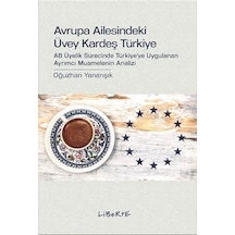 Avrupa Ailesindeki Üvey Kardeş Türkiye - Oğuzhan Yanarışık - Liberte