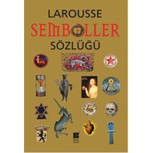 Larousse Semboller Sözlüğü - Nanon Gardin -  Robert Olorenshaw - Bilge Kültür Sanat