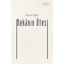 Mekanın Ötesi - Dursun Çiçek - Muhit Kitap