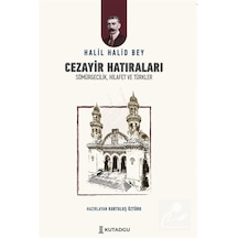 Cezayir Hatıraları & Sömürgecilik, Hilafet Ve Türkler / Halil ...