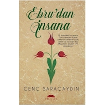 Ebru'dan İnsana - Genç Saraçaydın - Motto Yayınları