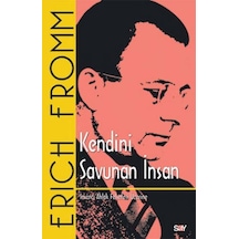 Kendini Savunan İnsan - Erich Fromm - Say Yayınları