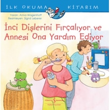 Inci Dişlerini Fırçalıyor Ve Annesi Ona Yardım Ediyor - Ilk Okum 9786254292040