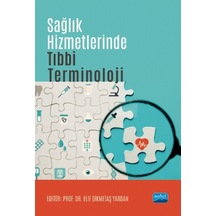 Sağlık Hizmetlerinde Tıbbi Terminoloji- Nobel Akademik Yayıncılık