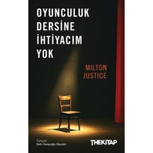 Oyunculuk Dersine İhtiyacım Yok / Milton Justice
