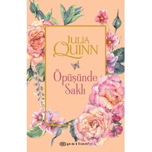 Öpüşünde Saklı - Julia Quinn - Epsilon Yayınevi