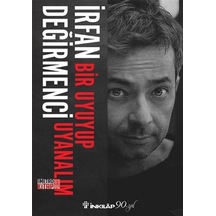Bir Uyuyup Uyanalım - İrfan Değirmenci - İnkılap Kitabevi