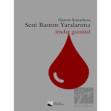 Nerem Kanadıysa Seni Bastım Yaralarıma - İmdat Gönülal - Karina Yayınevi