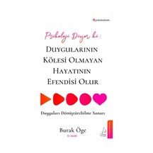 Psikoloji Diyor Ki: Duygularının Kölesi Olmayan Hayatının Efendisi Olur - Rxlu-601914