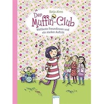 Muffin-Club 8: Weltbeste Freundinnen und ein starker Auftritt 9783401709208
