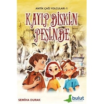Antik Çağ Yolcuları - 1 - Kayıp Diskin Peşinde / Semiha Durak