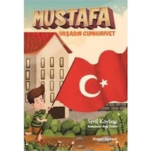 Mustafa Yaşasın Cumhuriyet - Sevil Köybaşı - Doğan ve Egmont Yayıncılık