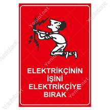 Elektirikçinin Isini Elektirikçiye Bırak Levhası (470539213)
